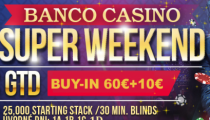 Super Weekend s garanciou až 25,000€ štartuje v Banco Casino od štvrtka!