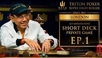 Les Ambassadeurs Short Deck Private Game - Triton Poker London Ep. 1