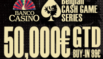 Belgická Cash Game Séria prichádza do Banco Casino – garancia 50,000€ a cash game TV stôl!