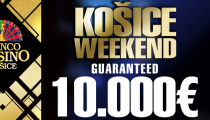 Košice Weekend 10.000€ GTD už túto Sobotu !