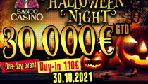 Exkluzívna jednodňovka Halloween Night 30.000€ GTD v Banco Casino aj s tombolou o 2.000€!