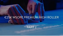 Video: 2021 WSOP Europe €25k Premium High Roller Part 2