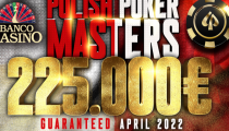 Polish Poker Masters čaká veľký týždeň! Hrajte o garantovaných 225.000€ každý deň!