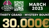 THIRTY GRAND-MYSTERY BOUNTY 30.000€ GTD spoznalo prvých postupujúcich ! Dnes na programe DAY 1/B