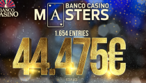 Banco Casino Masters #33 s 1.654 vstupmi hľadá šampióna a ten si odnesie 44.475€!