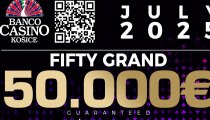 FIFTY GRAND 50.000€ GTD - Prví postupujúci do finále ! Dnes na programe DAY 1/B